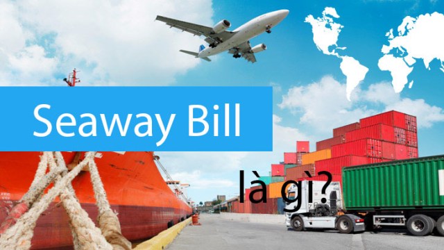 Seaway bill là gì